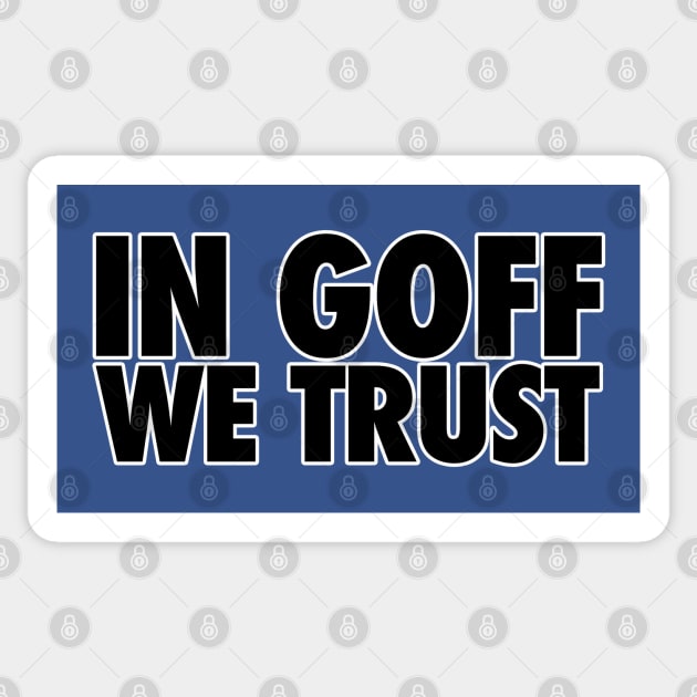 In GOFF We Trust Sticker by MalmoDesigns